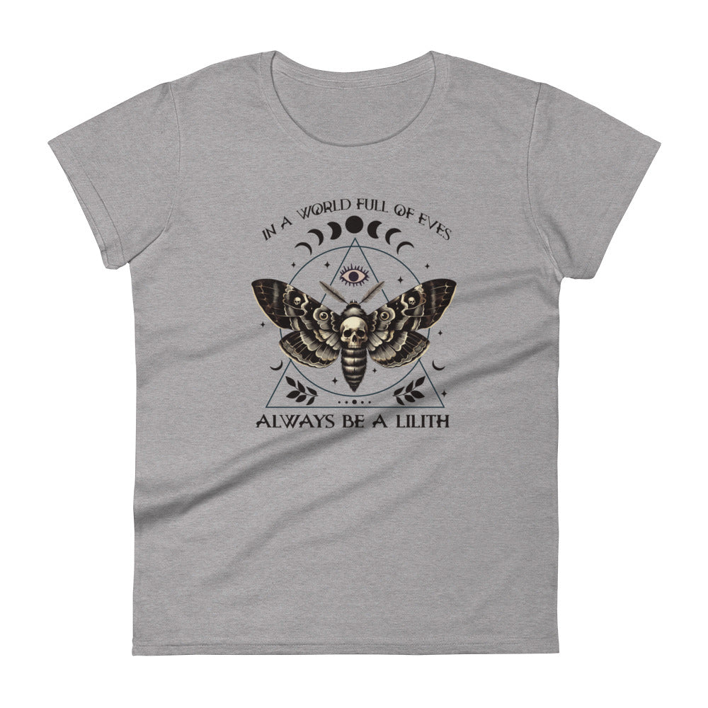 In A World Full of Eves Always Be A Lilith | Women's short sleeve t-shirt | Soft Tee