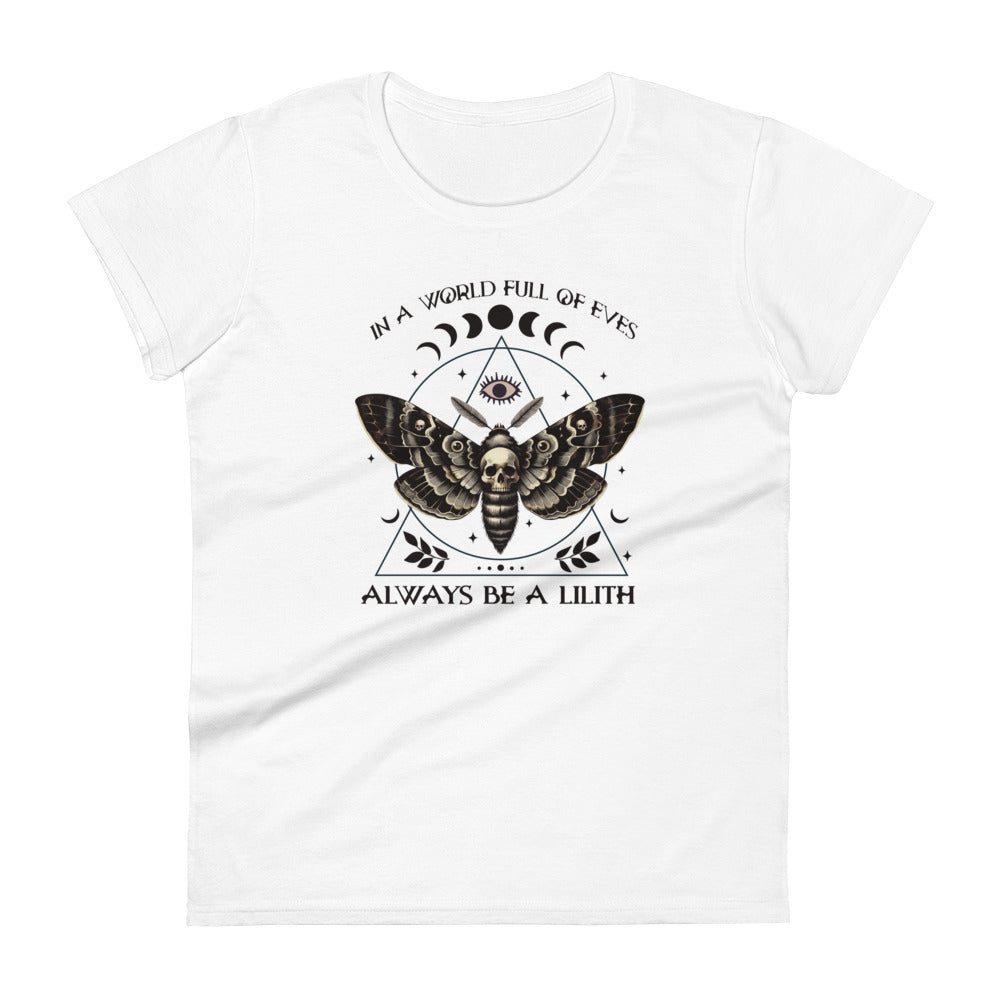 In A World Full of Eves Always Be A Lilith | Women's short sleeve t-shirt | Soft Tee